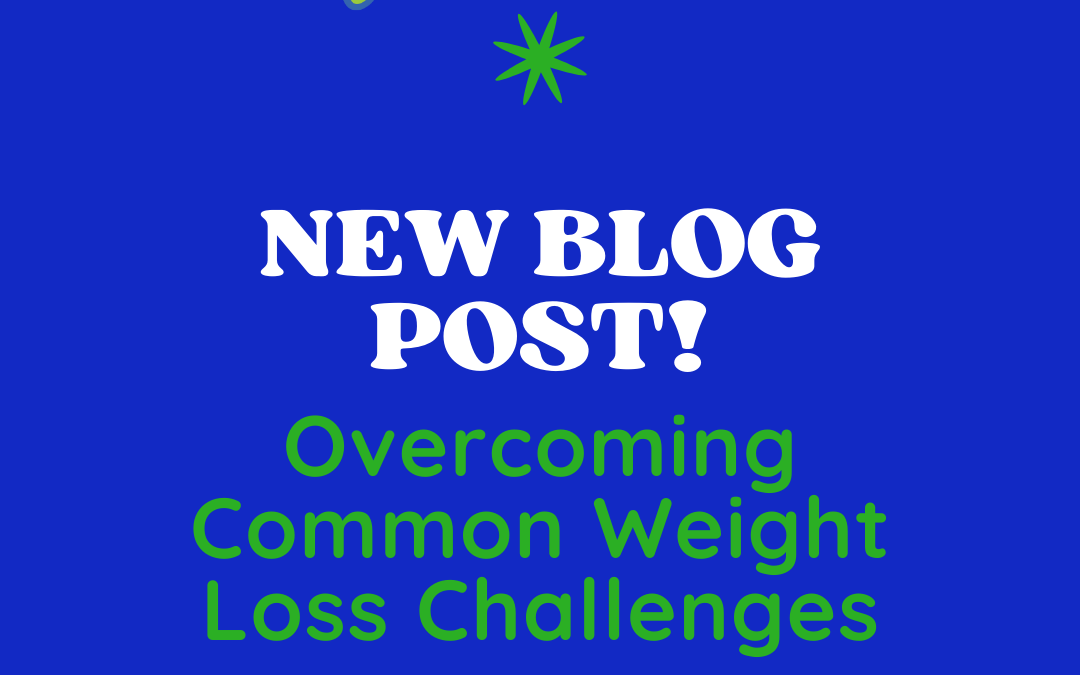 Overcoming Common Weight Loss Challenges