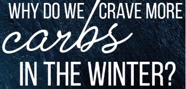 Why You Crave Carbs in the Winter (and How to Handle It)
